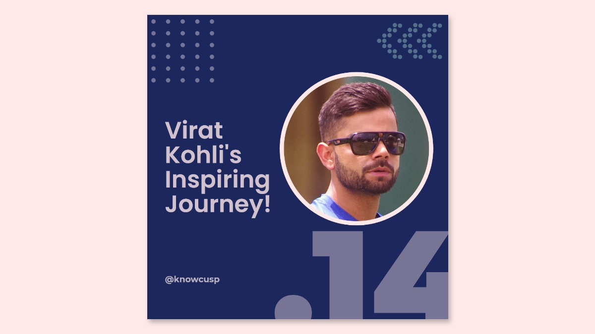 Indian Cricket Captain Virat Kohli’s inspiring journey and what we all can learn!